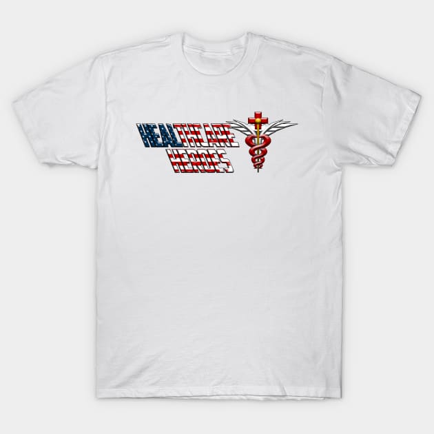 Healthcare Heroes T-Shirt by Nostalgink